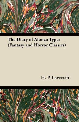 The Diary of Alonzo Typer
