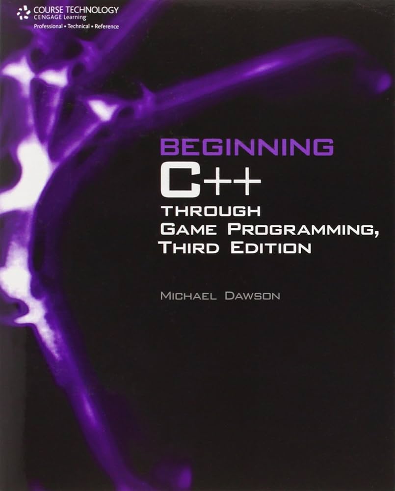 Beginning C++ Through Game Programming 3e - Dawson