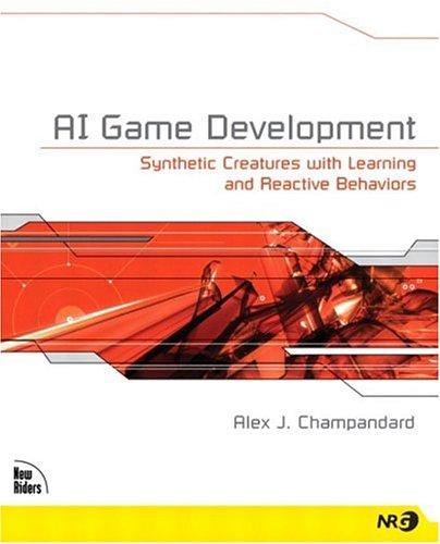 New Riders Publishing : AI Game Development: Synthetic Creatures with Learning and Reactive Behaviors